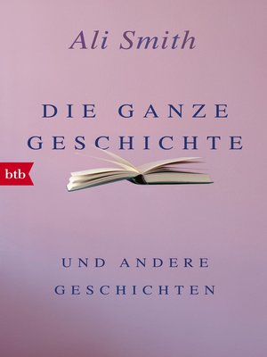 cover image of Die ganze Geschichte und andere Geschichten